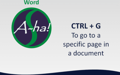 CTRL + G   To quickly go to a specific page in a document