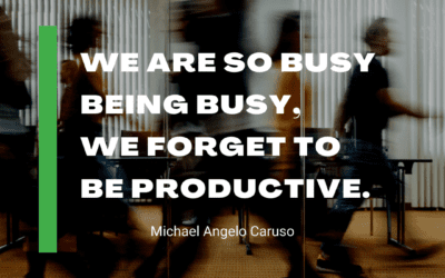 We are so busy being busy, we forget to be productive. ~ Michael Angelo Caruso