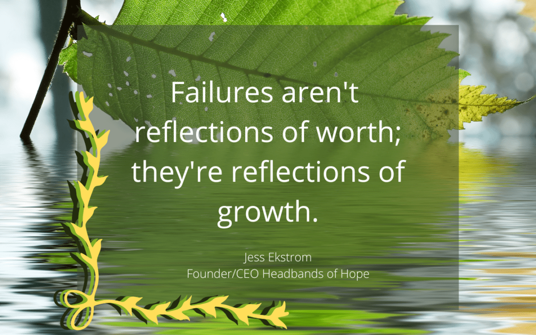 Failures aren’t reflections of worth