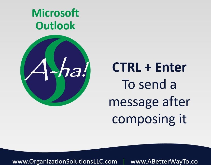 Outlook A-ha! CTRL + Enter