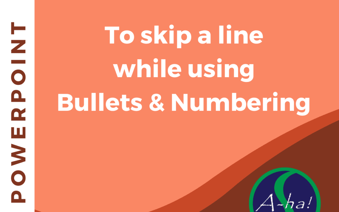 PowerPoint A-ha! – Shift + Enter